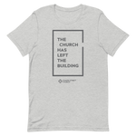 The Church Has Left the Building TShirt