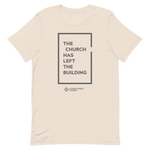 The Church Has Left the Building TShirt