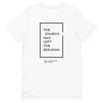The Church Has Left the Building TShirt